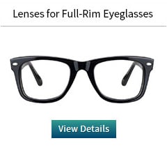 Lenses for Full-Rim Eyeglasses